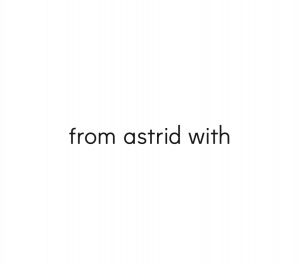 from astrid with